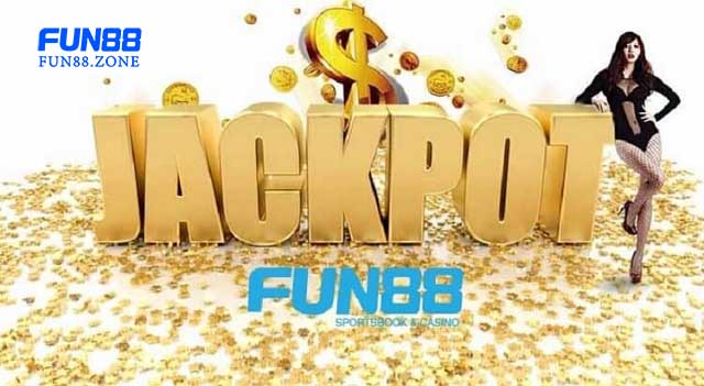 Fun88 Jackpot - Cơ hội trở thành tỷ phú sau 1 ngày tại nhà cái Fun88